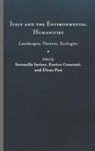 Serenella (EDT)/ Cesaretti Iovino, Enrico Cesaretti, Serenella Iovino, Elena Past - Italy and the Environmental Humanities