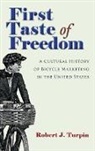 Robert Turpin, Robert J Turpin, Robert J. Turpin - First Taste of Freedom