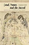 Janet R. (EDT)/ Piggott Goodwin, Janet R Goodwin, Janet R. Goodwin, Joan R Piggott, Joan R. Piggott - Land, Power, and the Sacred