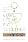 Marc Cortez, George Kalantzis - Come, Let Us Eat Together