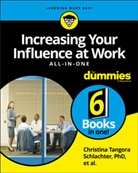 Dummies Press, . Dummies Press, Christina Tangora Schlachter - Increasing Your Influence At Work All-In-One for Dummies