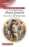 Sharon Kendrick - Crowned for the Sheikh's Baby