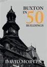 David Morten - Buxton in 50 Buildings