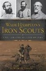 D. Michael Thomas - Wade Hampton's Iron Scouts: Confederate Special Forces