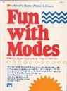 Amanda Vick Lethco, Morton Manus, Willard A. Palmer - Alfred's Basic Piano Library Fun with Modes, Bk 3