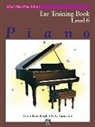 Gayle Kowalchyk, E. L. Lancaster - Alfred's Basic Piano Library Ear Training, Bk 6
