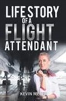 Kevin Meyer - Life Story of a Flight Attendant