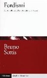 Bruno Settis - Fordismi. Storia politica della produzione di massa