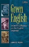 Loreto Todd - Green English: Ireland's Influence on the English Language