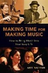 Nathan, Amy Nathan, Amy (Independent Scholar) Nathan - Making Time for Making Music