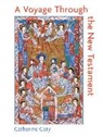 Catherine A. Cory - Voyage Through the New Testament, A