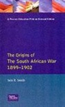 Iain R. Smith - Origins of the South African War, 1899-1902, The