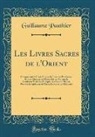 Guillaume Pauthier - Les Livres Sacrés de l'Orient
