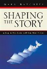 Mark Baechtel - Shaping the Story