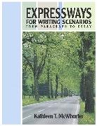 Kathleen T. McWhorter - Expressways for Writing Scenarios:From Paragraph to Essay (book alone)
