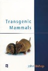 John Bishop - Transgenic Mammals