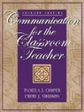 Pamela J. Cooper, Cheri J. Simonds - Communication for the Classroom Teacher