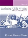 Cynthia Crosson-Tower - Exploring Child Welfare:A Practice Perspective