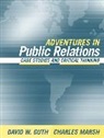 David W. Guth, Charles Marsh - Adventures in Public Relations