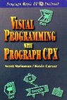 Kevin G. Carver, Scott B. Steinman - Visual Programming with Prograph CPX