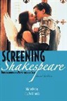 Michael Greer, Toby Widdicombe - Screening Shakespeare Understanding the Plays Through Film