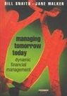 Bill Snaith, Jane Walker - Managing Tomorrow Today