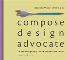 Dennis A. Lynch, Anne Frances Wysocki - Compose, Design, Advocate