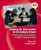 Douglas Fisher, Nancy Frey - Reading for Information in Elementary School