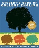 David Skwire, Harvey S. Wiener - Student's Book of College English:Rhetoric, Reader, Research Guide, and Handbook, MLA Update Edition