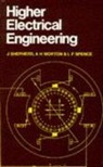 A.H. Morton, J. Shepherd, L.F. Spence - Higher Electrical Engineering