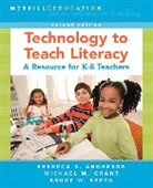 Rebecca S. Anderson, Michael M. Grant, Bruce W. Speck - Technology to Teach Literacy