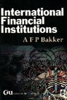 Age .F.P. Bakker - International Financial Institutions