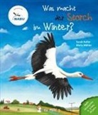 Maria Mähler, Sarah Roller, Maria Mähler - Was macht der Storch im Winter?