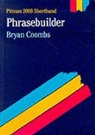 Bryan Coombs - Phrasebuilder Pitman 2000 Edition