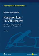 Andreas Von Arnauld, Andreas von von Arnauld, Andreas von Arnauld - Klausurenkurs im Völkerrecht