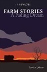 Loretta Johnson - Farm Stories - A Fading Dream: Volume 1