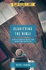 Mitch Maher - Clarifying the Bible: A Media Experience to Help Make Sense of It All