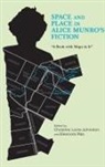 Ailsa Cox, Christine Lorre-Johnston, Anca-Raluca Radu, Eleonora Rao, Caterina Ricciardi, Christine Lorre-Johnston... - Space and Place in Alice Munro's Fiction
