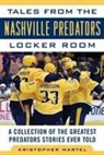 Kristopher Martel - Tales from the Nashville Predators Locker Room