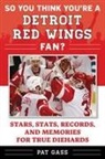 Pat Gass, John Kreiser - So You Think YouÆre a Detroit Red Wings Fan?