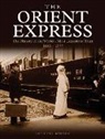 Anthony Burton - The Orient Express: The History of the World's Most Luxurious Train 1883-1977