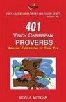 Nigel a. Morgan - 401 Vincy Caribbean Proverbs