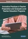 Teresa M. Petty, Drew Polly, Michael Putman - Innovative Practices in Teacher Preparation and Graduate-Level Teacher Education Programs