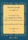 Heinrich Denifle - Luther Und Luthertum in Der Ersten Entwickelung, Vol. 1