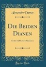 Alexandre Dumas - Die Beiden Dianen