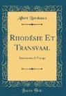 Albert Bordeaux - Rhodésie Et Transvaal