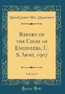 United States War Department - Report of the Chief of Engineers, U. S. Army, 1907, Vol. 2 of 3 (Classic Reprint)