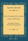 Leopoldo Mastrigli - Gli Uomini Illustri nella Musica