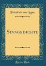 Friedrich Von Logau - Sinngedichte (Classic Reprint)