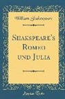 William Shakespeare - Shakspeare's Romeo und Julia (Classic Reprint)